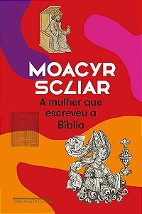 A Mulher Que Escreveu a Bíblia (Nova Edição)
