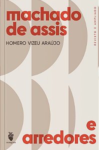 Machado de Assis e Arredores
