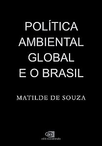 Política Ambiental Global e o Brasil