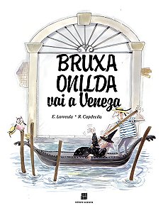 BRUXA ONILDA VAI A VENEZA