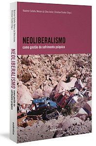 Neoliberalismo Como Gestão do Sofrimento Psíquico