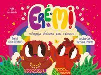 Eré Mi - Mitologia Africana Para Crianças