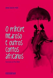 Principe Medroso e Outros Contos Africanos, O