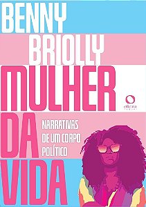 Mulher da Vida - Narrativas de Um Corpo Político