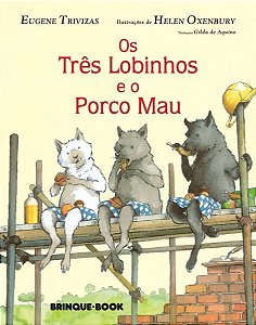 Três Lobinhos e o Porco Mau, Os