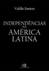 Independências Na América Latina