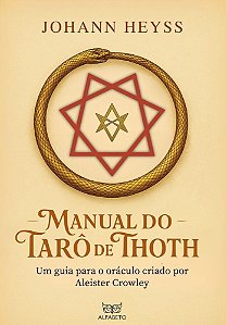 Manual Do Tarô De Thoth - Um Guia Para O Oráculo Criado Por Aleister Crowley