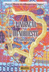 Invenção do Nordeste, A