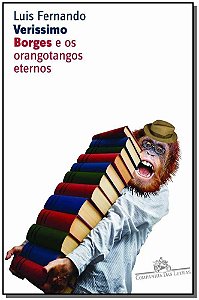 Borges e Os Orangotangos Eternos