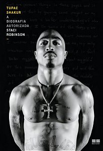 Tupac Shakur - A Biografia Autorizada