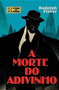 Clube do Crime - A Morte do Adivinho
