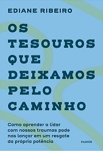 Os Tesouros Que Deixamos Pelo Caminho