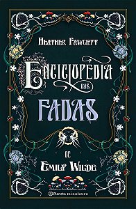 Enciclopédia Das Fadas de Emily Wilde
