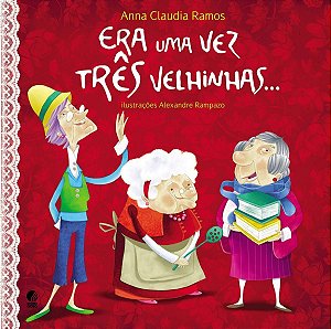 Era Uma Vez Três Velhinhas