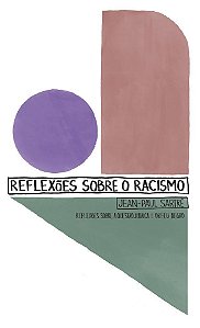 Reflexões Sobre o Racismo - Reflexões Sobre a Questão Judaica e Orfeu Negro
