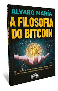 A Filosofia do Bitcoin