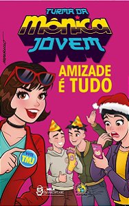 Turma Da Mônica Jovem: Amizade é Tudo