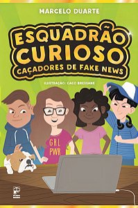 Esquadrão Curioso: Caçadores de Fake News