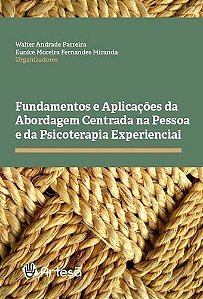 Fundamentos e Aplicações Da Abordagem Centrada Na Pessoa e Da Psicoterapia Experiencial