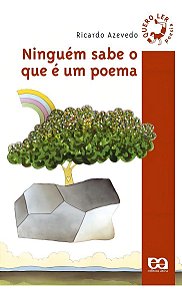 Ninguem Sabe o Que e Um Poema