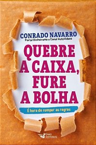 Quebre a Caixa,fure a Bolha