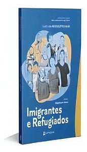 Imigrantes e Refugiados