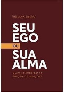 Seu Ego ou Sua Alma