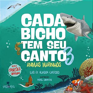 Cada Bicho Tem Seu Canto 3 - Animais Marinhos