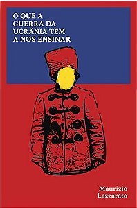 o Que a Guerra Da Ucrânia Tem a Nos Ensinar