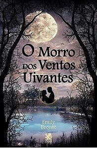 o Morro Dos Ventos Uivantes