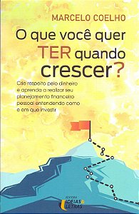 O Que Você Quer Ter Quando Voce Crescer?