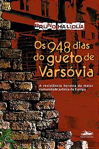 Os 948 Dias do Gueto de Varsóvia