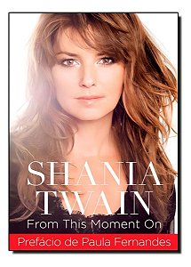Shania Twain - From This Moment On