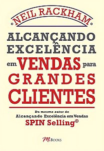 Alcançando Excelência Em Vendas Para Grandes Clientes
