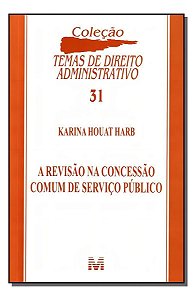 Revisão Na Concessão Comum De Serviço Publico - 1 Ed./2011