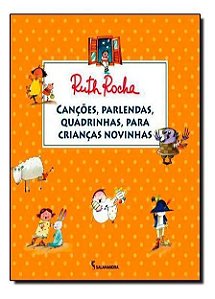 Canções, Parlendas, Quadrinhas Para Crianças Novinhas