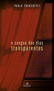 O Sangue Dos Dias Transparentes
