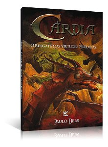 Cárdia - O Resgate das Virtudes Perdidas
