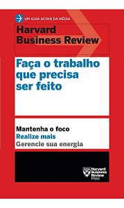 Faça o Trabalho Que Precisa Ser Feito