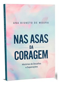 Nas Asas da Coragem