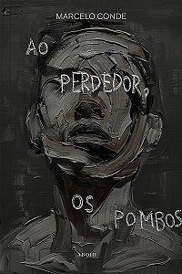 Ao Perdedor, os Pombos
