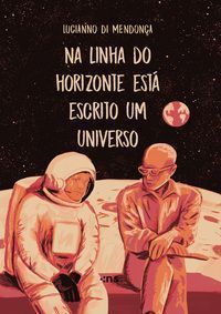 Na Linha do Horizonte Está Escrito Um Universo