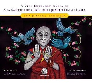 A Vida Extraordinária de Sua Santidade o Décimo Quarto Dalai Lama - Uma Jornada Iluminada