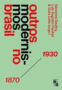 Outros Modernismos No Brasil - 1870-1930