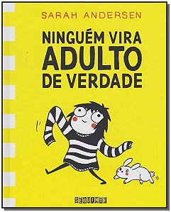 Ninguém Vira Adulto De Verdade