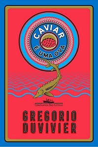 Caviar é uma Ova