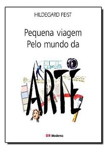 Pequena Viagem Pelo Mundo Da Arte