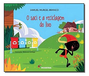 Saci e a Reciclagem do Lixo