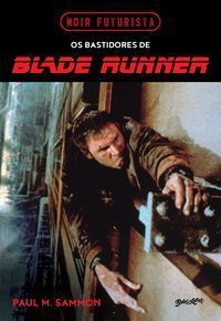 Noir Futurista - Os Bastidores de Blade Runner - Box Em Capa Dura Com Brindes