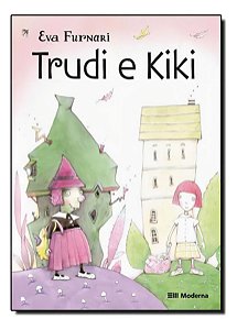 Trudi e Kiki